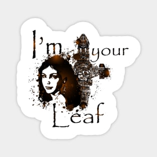 I'M YOUR LEAF Sticker